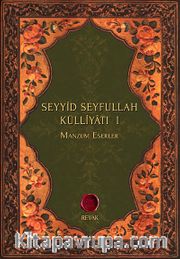 Seyyid Seyfullah Külliyatı I <br /> Manzum Eserler