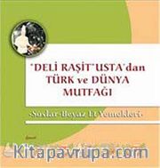 Soslar - Beyaz Et Yemekleri <br /> Deli Raşit Usta'dan Türk ve Dünya Mutfağı