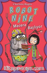 Robot Nine / Macera Başlıyor