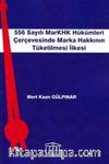 556 Sayılı MarKHK Hükümleri Çerçevesinde Marka Hakkının Tüketilmesi İlkesi