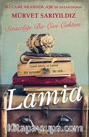 Lamia <br /> Sensizliğe Bir Çivi Çaktım