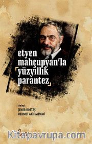 Etyen Mahçupyan'la Yüzyıllık Parantez