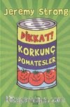 Dikkat! Korkunç Domatesler