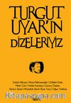 Turgut Uyar'ın Dizeleriyiz