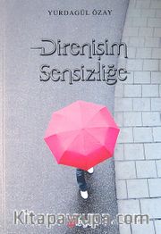 Direnişim Sensizliğe