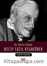 Bir Neslin Üstadı Necip Fazıl Kısakürek