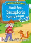 Bedirhan Sincaplarla Konuşuyor -7 / İlk Okuma Kitaplarım