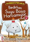 Bedirhan Suyu Boşa Harcamıyor -9 / İlk Okuma Kitaplarım