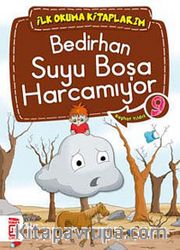 Bedirhan Suyu Boşa Harcamıyor -9 / İlk Okuma Kitaplarım