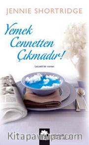 Yemek Cennetten Çıkmadır!