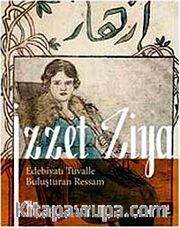İzzet Ziya <br /> Edebiyatı Tuvalle Buluşturan Ressam