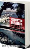 Gurbetim Olsaydın İstanbul