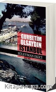 Gurbetim Olsaydın İstanbul