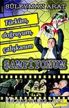 Türküm, Doğruyum, Çalışkanım Şampiyonum