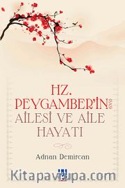 Hz. Peygamber'in (s.a.s) Ailesi ve Aile Hayatı