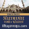 Bilinmeyen Yönleriyle Süleymaniye Camii ve Külliyesi