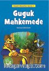 Guguk Mahkemede / Neşeli Masallar Serisi -1