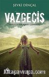 Vazgeçiş & Yarınsız Bir Aşkın Günlüğü
