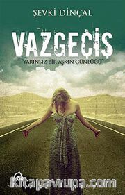 Vazgeçiş <br /> Yarınsız Bir Aşkın Günlüğü