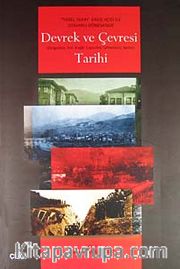 Devrek ve Çevresi Tarihi <br /> Yerel Tarih Bakış Açısı ile Osmanlı Döneminde