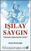 Işılay Saygın & Hizmete Adanmış Bir Ömür