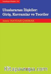 Uluslararası İlişkiler: Giriş, Kavramlar ve Teoriler (Ciltli)