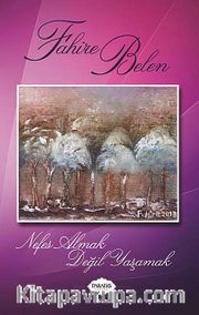 Nefes Almak Değil Yaşamak