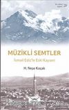 Müzikli Semtler - İsmail Ediz'le Kayseri
