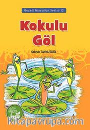 Kokulu Göl / Neşeli Masallar Serisi -12
