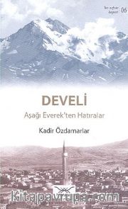 Develi - Aşağı Everek'ten Hatıralar