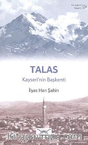 Talas - Kayseri'nin Başkenti