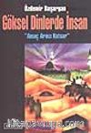 Göksel Dinlerde İnsan / Amaç Aracı Kutsar