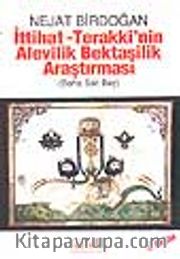 İttihat - Terakki'nin Alevilik Bektaşilik Araştırması / Baha Sait Bey