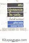 Ama Öğretmenim Bu Yanlış