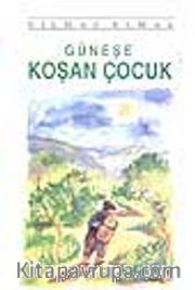 Güneşe Koşan Çocuk