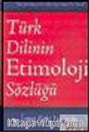Türk Dilinin Etimoloji Sözlüğü