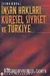 İnsan Hakları Küresel Siyaset ve Türkiye