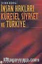 İnsan Hakları Küresel Siyaset ve Türkiye