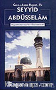 Gavs-ı Azam Hazret-i Pir Seyyid Abdüsselam
