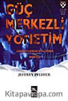 Güç Merkezli Yönetim / Örgütlerde Politika ve Nüfuz