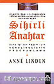 Sihirli Anahtar / Daha İyi Bir Yaşam İçin Nörolinguistik Programlama