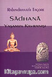 Sadhana / Yaşamın Kavranışı