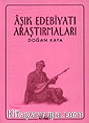 Aşık Edebiyatı Araştırmaları / Doğan Kaya