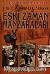 İstanbul'dan Eski Zaman Manzaraları (Kültür-001)