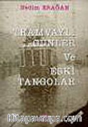 Tramvaylı Günler Eski Tangolar