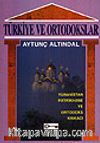 Türkiye ve Ortodokslar /Yunanistan-Patrikhane ve Ortodoks Kıskacı