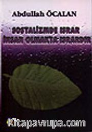 Sosyalizmde Israr İnsan Olmakta Isrardır