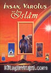 İnsan, Varoluş ve İslam