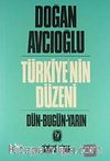 Türkiye'nin Düzeni / Dün-Bugün-Yarın / Birinci Kitap
