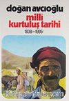 Milli Kurtuluş Tarihi 1838'den 1995'e 3